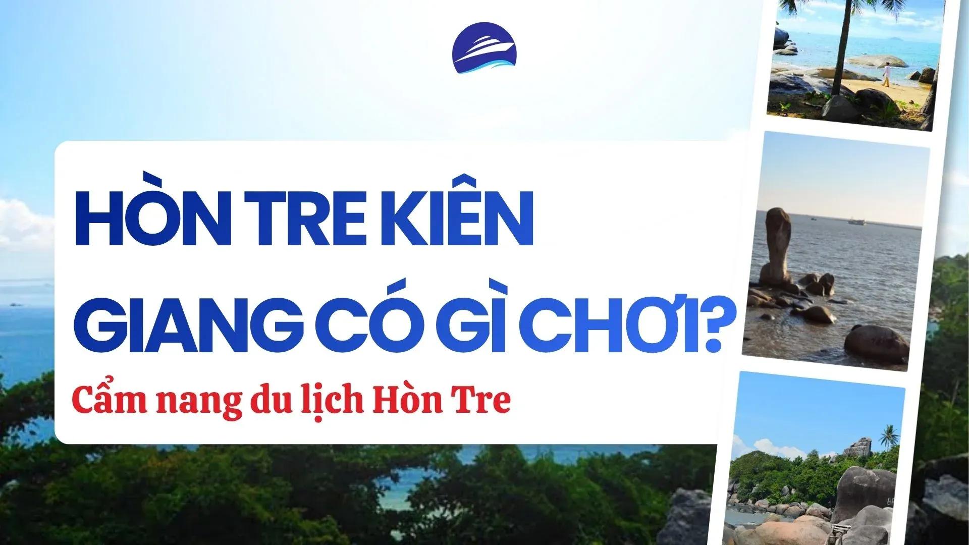 Hòn Tre Kiên Giang có gì chơi - 16 điểm trên đảo